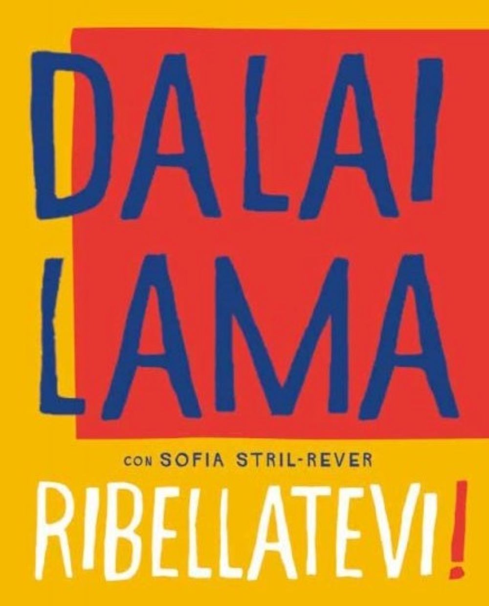Ribellatevi Dalai Lama ultimo libro